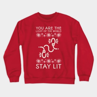 You Are the Light of the World - Stay Lit Crewneck Sweatshirt